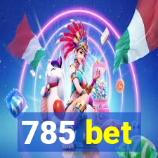 785 bet